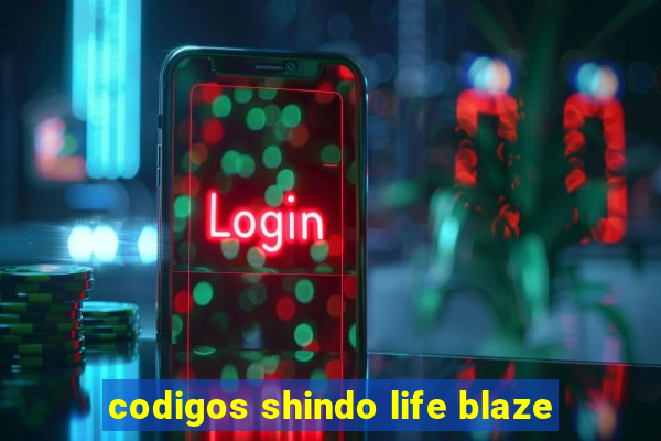 codigos shindo life blaze